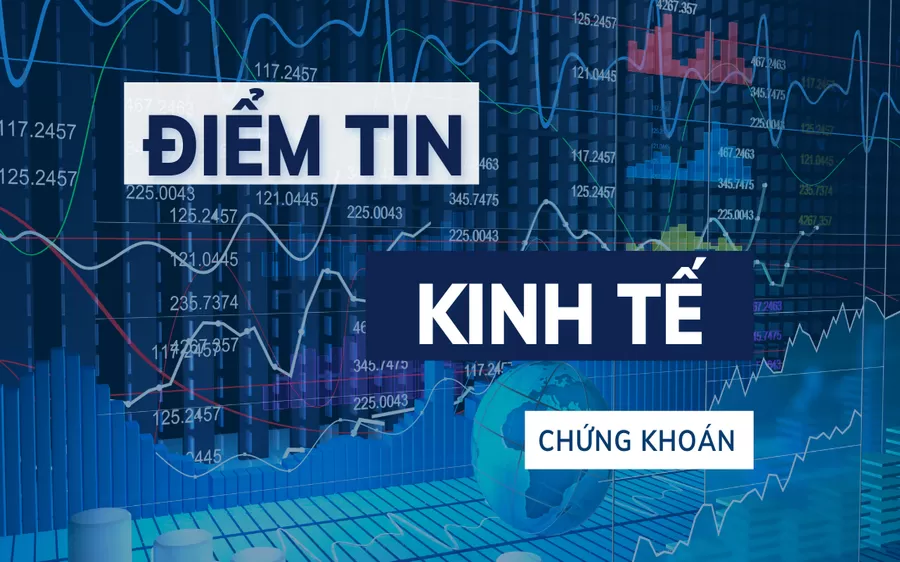 Điểm lại thông tin kinh tế ngày 28/04/2026