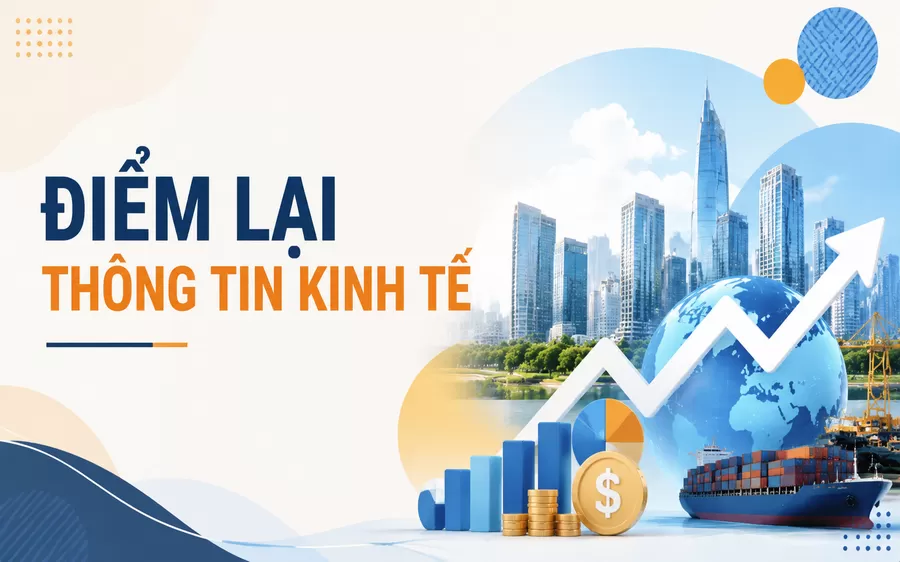 Điểm lại thông tin kinh tế ngày 12/05/2026