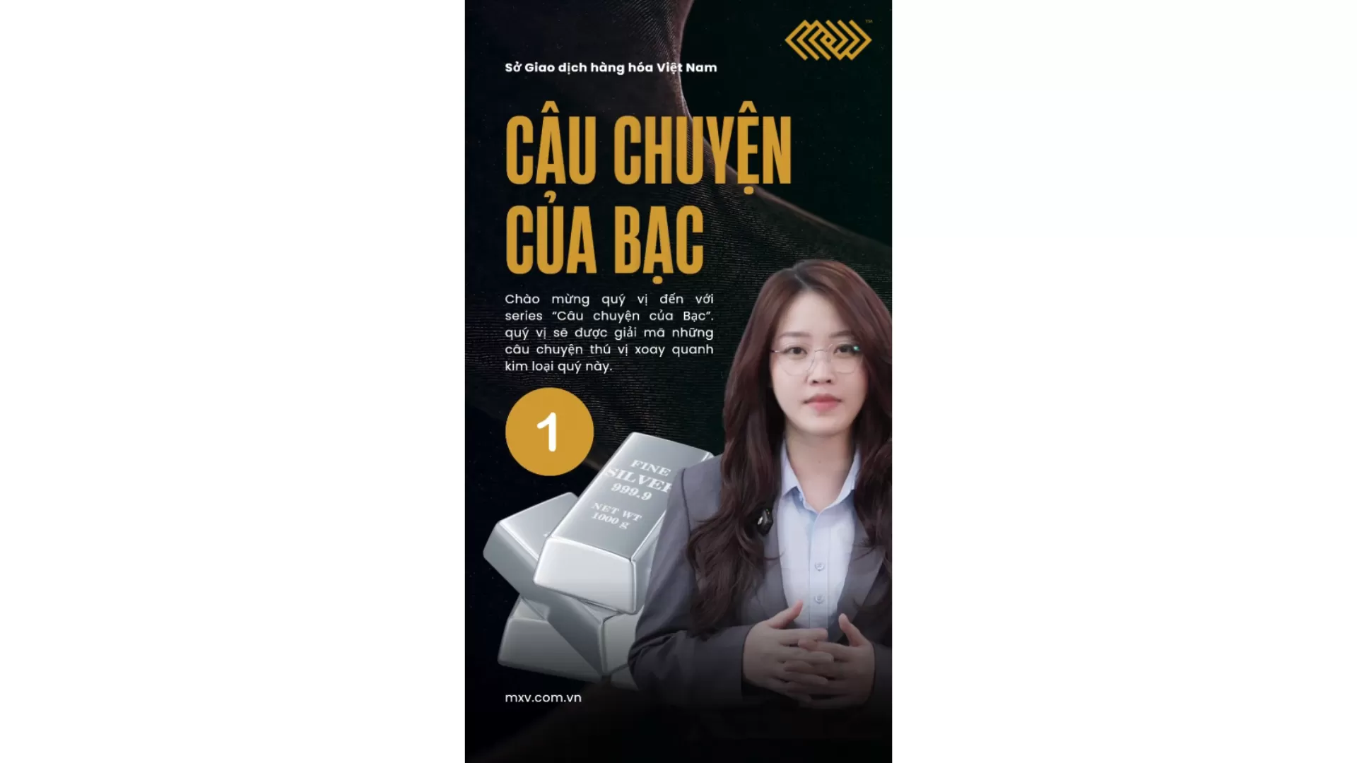 [Tập 1] Vì sao vàng để tích trữ, còn bạc gắn với giao dịch? - Câu chuyện của Bạc